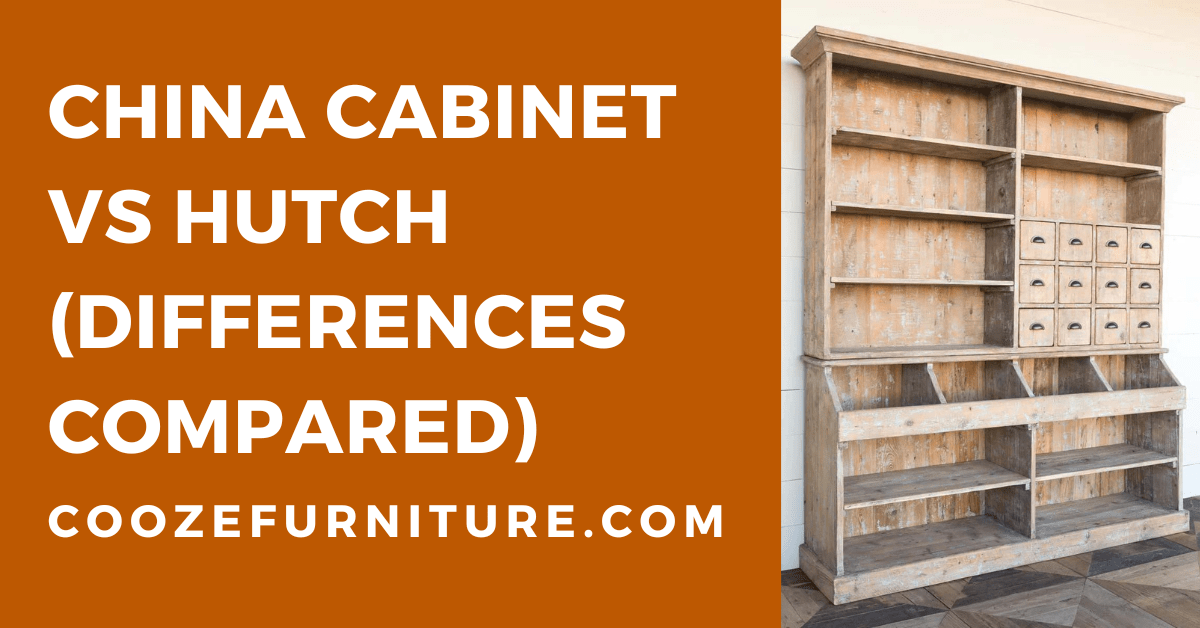 China Cabinet Vs Hutch (Differences Compared)