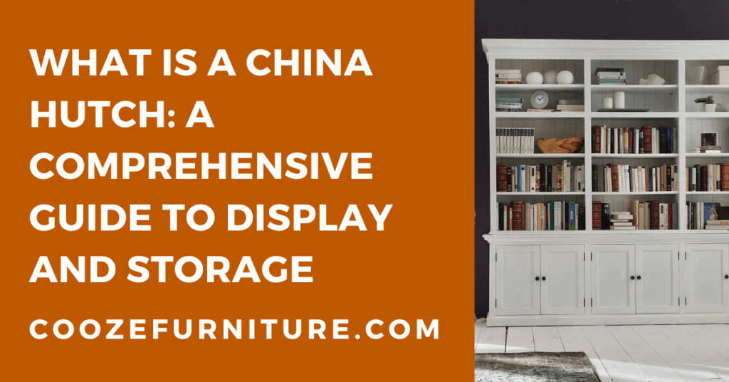 What is a China Hutch A Comprehensive Guide to Display and Storage