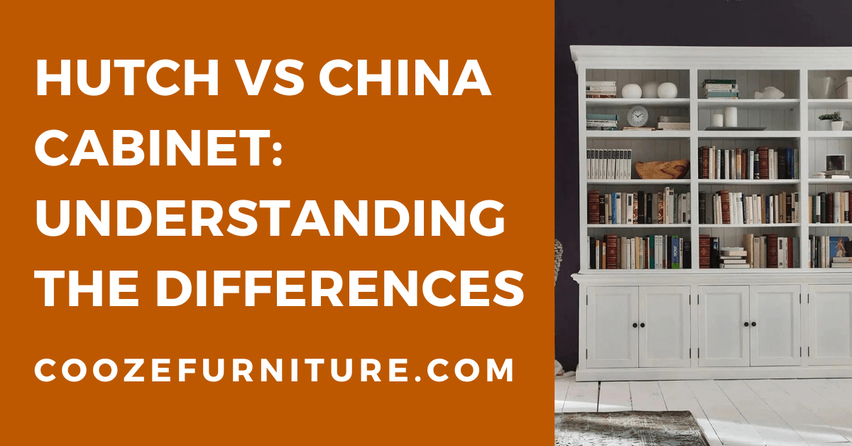 Hutch vs China Cabinet: Understanding the Differences